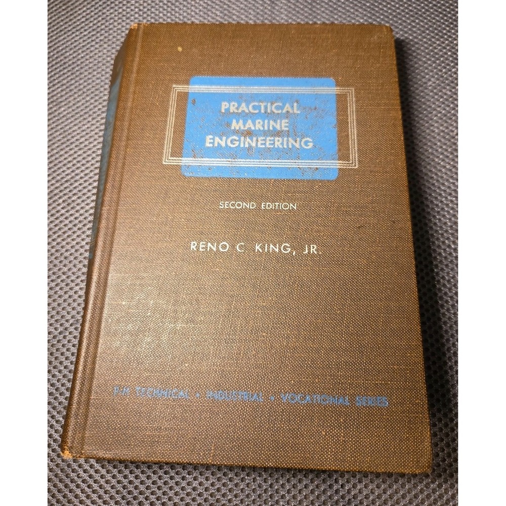 1957 Practical Marine Engineering Reno C King Jr 2nd Edition Hardcover